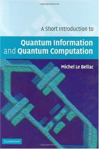 Short Introduction to Quantum Information and Quantum Computation   2006 9780521860567 Front Cover