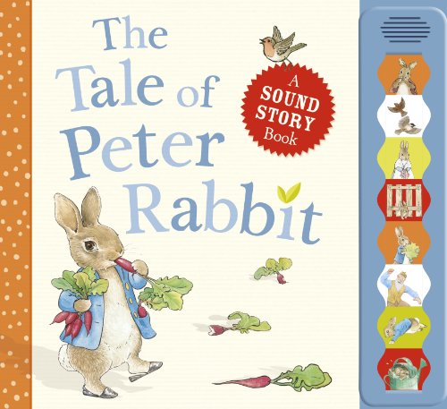 Tale of Peter Rabbit A Sound Story Book  2012 9780723268567 Front Cover
