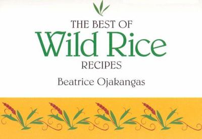 Best of Wild Rice Recipes  N/A 9780934860567 Front Cover