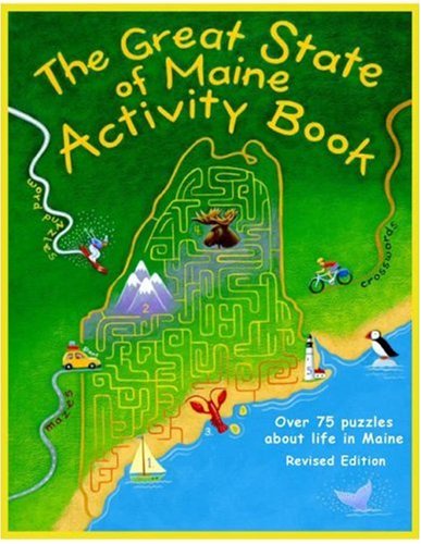 Great State of Maine Activity Book : Over 75 Puzzles about Life in Maine  2006 (Revised) 9780966409567 Front Cover