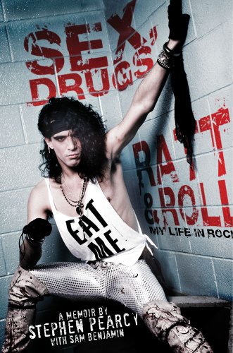Sex, Drugs, Ratt and Roll My Life in Rock  2013 9781451694567 Front Cover