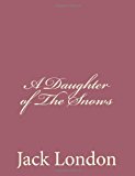 Daughter of the Snows  N/A 9781494491567 Front Cover