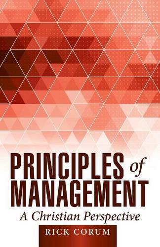 Principles of Management A Christian Perspective  2015 9781512706567 Front Cover