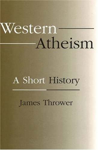 Western Atheism A Short History  2000 9781573927567 Front Cover