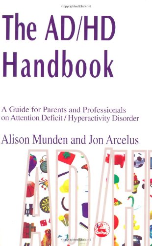 AD/HD Handbook A Guide for Parents and Professionals  1999 9781853027567 Front Cover