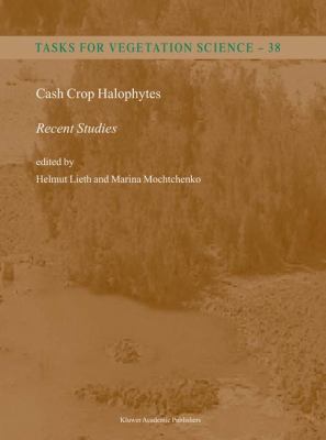 Cash Crop Halophytes Recent Studies  2003 9789048162567 Front Cover