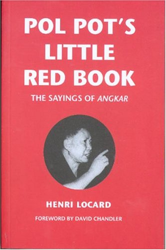 Pol Pot's Little Red Book The Sayings of Angkar  2004 9789749575567 Front Cover