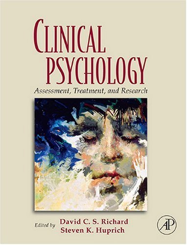 Clinical Psychology Assessment, Treatment, and Research  2009 9780123742568 Front Cover
