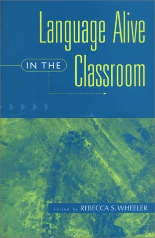 Language Alive in the Classroom   1999 9780275960568 Front Cover