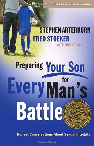 Preparing Your Son for Every Man's Battle Honest Conversations about Sexual Integrity N/A 9780307458568 Front Cover