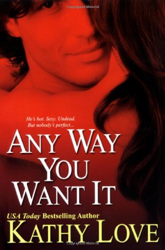 Any Way You Want It   2008 9780758218568 Front Cover