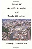 Bristol UK Aerial Photographs and Tourist Attractions  N/A 9781493558568 Front Cover