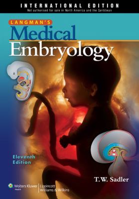 Langman's Medical Embryology  11th 2009 (Revised) 9781605476568 Front Cover