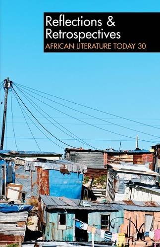 ALT 30 Reflections and Retrospectives: African Literature Today   2012 9781847010568 Front Cover