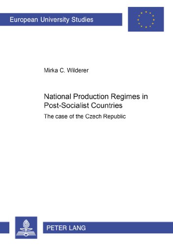 National Production Regimes in Post-Socialist Countries The Case of the Czech Republic  2002 9783631396568 Front Cover