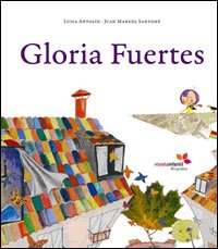 Gloria la poeta/ Gloria the Poet:  2007 9788493564568 Front Cover