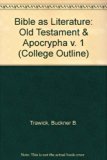 Bible as Literature : Old Testament and the Apocrypha 2nd 9780064600569 Front Cover