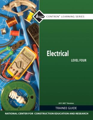 Electrical Level 4 Trainee Guide, 2011 NEC Revision, Paperback  7th 2012 (Revised) 9780132569569 Front Cover
