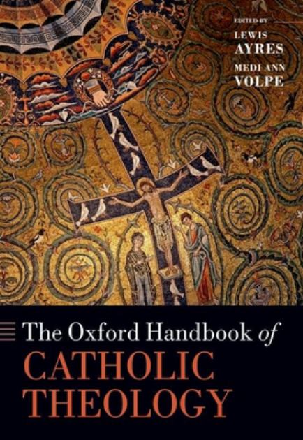 Oxford Handbook of Catholic Theology  N/A 9780198897569 Front Cover