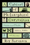 Cabinet of Philosophical Curiosities A Collection of Puzzles, Oddities, Riddles, and Dilemmas  2016 9780199829569 Front Cover