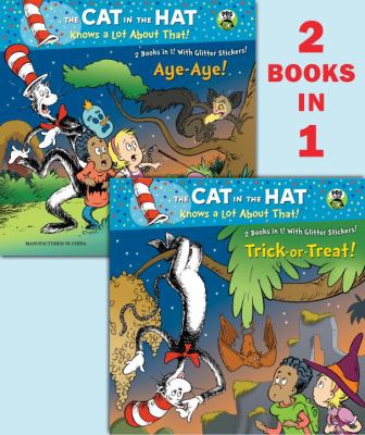 Trick-Or-Treat!/Aye-Aye! (Dr. Seuss/Cat in the Hat)  N/A 9780307930569 Front Cover