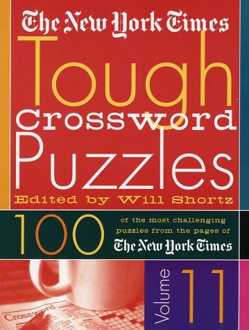 New York Times Tough Crossword Puzzles 100 of the Most Challenging Puzzles from the Pages of the New York Times Revised  9780312314569 Front Cover