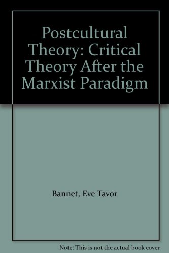 Postcultural Theory Critical Theory after the Marxist Paradigm 13th 1993 9780333584569 Front Cover