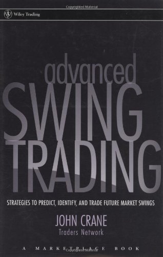 Advanced Swing Trading Strategies to Predict, Identify, and Trade Future Market Swings  2003 9780471462569 Front Cover