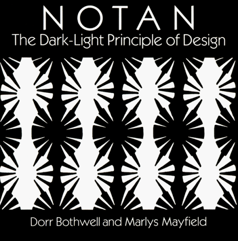 Notan The Dark-Light Principle of Design  1991 (Revised) 9780486268569 Front Cover