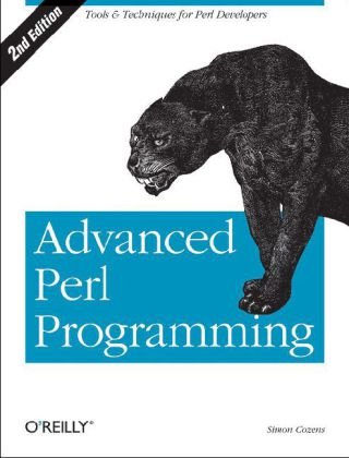 Advanced Perl Programming The Worlds Most Highly Developed Perl Tutorial 2nd 2005 9780596004569 Front Cover