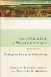 Drama of Scripture Finding Our Place in the Biblical Story 2nd 2014 9780801049569 Front Cover