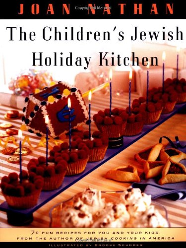 Children's Jewish Holiday Kitchen A Cookbook with 70 Fun Recipes for You and Your Kids, from the Author of Jewish Cooking in America  2000 9780805210569 Front Cover