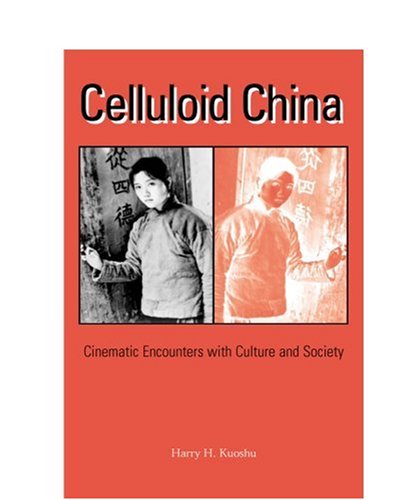 Celluloid China Cinematic Encounters with Culture and Society  2002 9780809324569 Front Cover