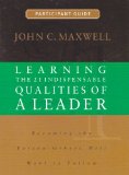 Learning the 21 Indispensable Qualities of a Leader Training Curriculum - Participant Guide  N/A 9780974680569 Front Cover