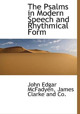 Psalms in Modern Speech and Rhythmical Form N/A 9781140628569 Front Cover
