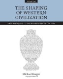 Shaping of Western Civilization From Antiquity to the Mid-Eighteenth Century  2013 9781442607569 Front Cover