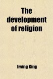 Development of Religion  N/A 9781458914569 Front Cover