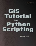 Gis Tutorial for Python Scripting:   2014 9781589483569 Front Cover