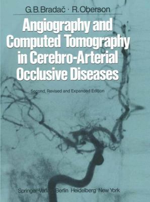 Angiography and Computed Tomography in Cerebro-Arterial Occlusive Diseases  2nd 1983 9783642685569 Front Cover