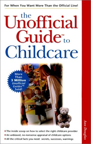 Unofficial Guide to Childcare   1998 9780028624570 Front Cover