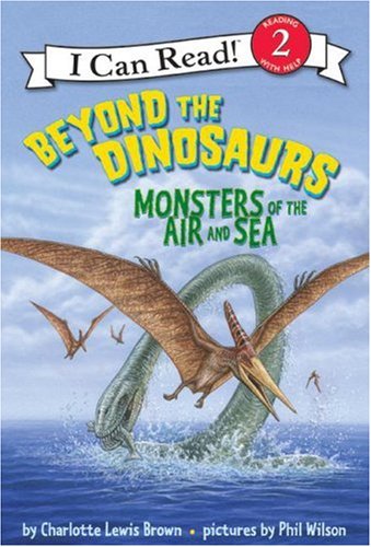 Beyond the Dinosaurs Monsters of the Air and Sea  2007 9780060530570 Front Cover
