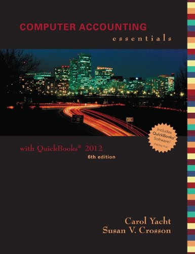 Computer Accounting Essentials with QuickBooks 2012 Versions Pro, Premier and Accountant 6th 2013 9780078025570 Front Cover