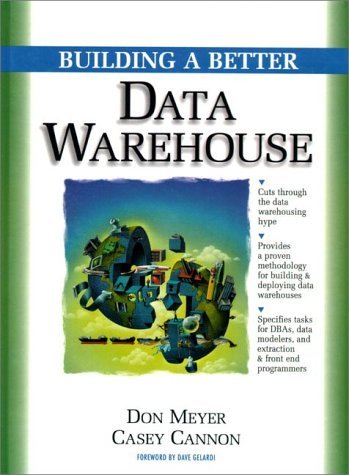 Building a Better Data Warehouse   1998 9780138907570 Front Cover