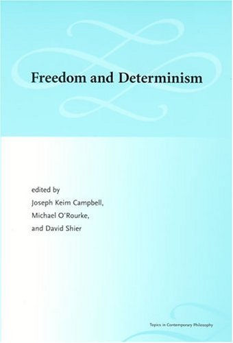 Freedom and Determinism   2004 9780262532570 Front Cover