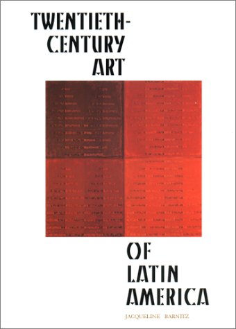 Twentieth-Century Art of Latin America   2001 9780292708570 Front Cover