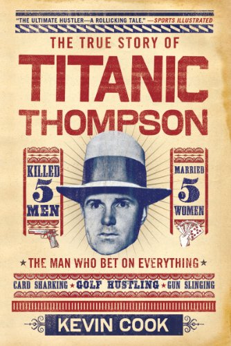 Titanic Thompson The Man Who Bet on Everything N/A 9780393340570 Front Cover