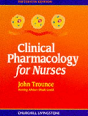 Clinical Pharmacology for Nurses  15th 1997 9780443054570 Front Cover