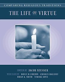 Comparing Religious Traditions The Life of Virtue  2001 9780534530570 Front Cover