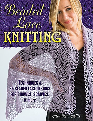 Beaded Lace Knitting Techniques and 24 Beaded Lace Designs for Shawls, Scarves and More  2015 9780811714570 Front Cover