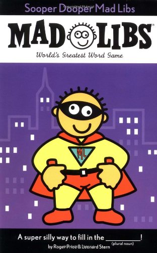 Sooper Dooper Mad Libs World's Greatest Word Game  2001 9780843100570 Front Cover